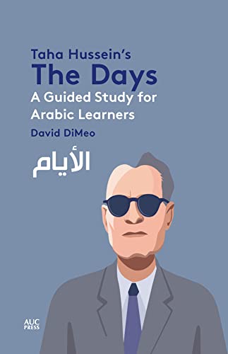 Taha Hussein's The Days A Guided Study for Arabic Learners [Paperback]