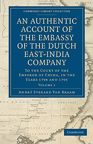 An Authentic Account of the Embassy of the Dutch East-India Company, to the Cour [Paperback]