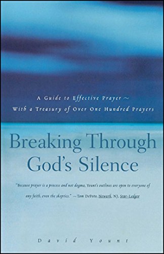 Breaking Through God&39s Silence A Guide to Effective Prayer--With a Treasury [Paperback]