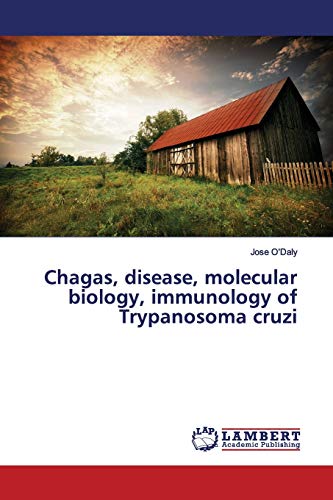 Chagas, Disease, Molecular Biology, Immunology Of Trypanosoma Cruzi