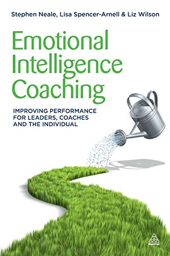 Emotional Intelligence Coaching Improving Performance for Leaders, Coaches and  [Paperback]