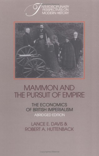 Mammon and the Pursuit of Empire Abridged Edition The Economics of British Impe [Paperback]