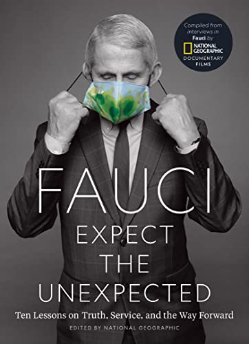 Fauci Expect the Unexpected Ten Lessons on Truth, Service, and the Way Forward [Hardcover]
