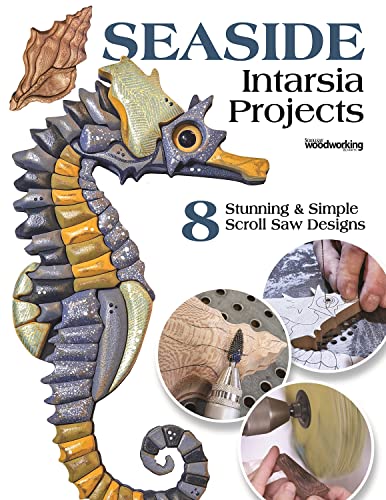 Seaside Intarsia Projects 8 Stunning &amp Simple Scroll Saw Designs [Paperback]