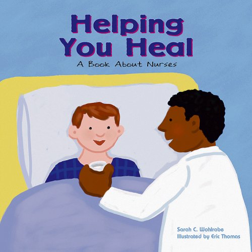 Helping You Heal A Book about Nurses [Unknown]