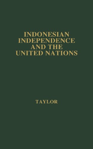 Indonesian Independence And The United Nations. [Hardcover]