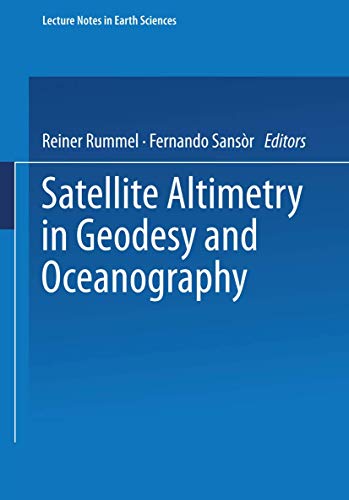 Satellite Altimetry in Geodesy and Oceanography [Paperback]