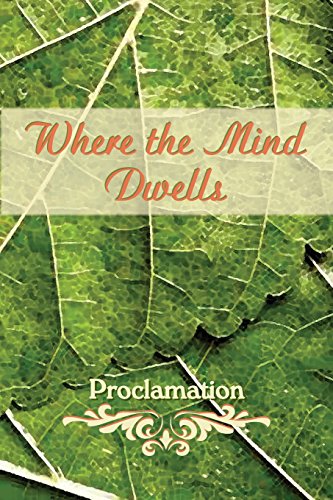 Where The Mind Dwells Proclamation [Paperback]
