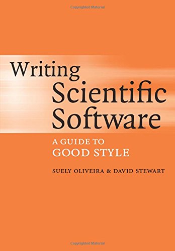 Writing Scientific Software A Guide to Good Style [Paperback]