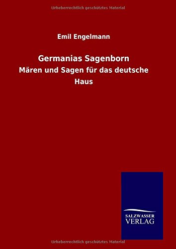 Germanias Sagenborn (german Edition) [Hardcover]