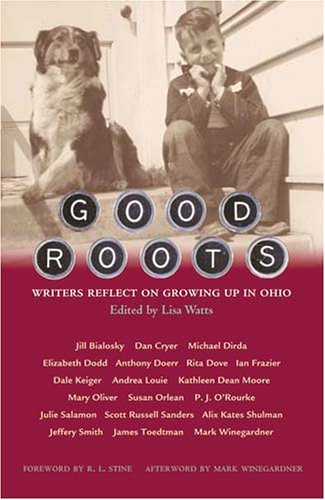 Good Roots Writers Reflect on Growing Up in Ohio [Hardcover]