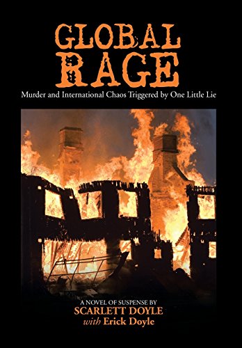 Global Rage  Murder and International Chaos Triggered by One Little Lie [Hardcover]