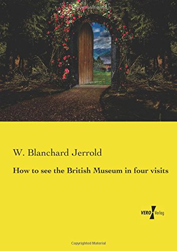 How to See the British Museum in Four Visits [Paperback]