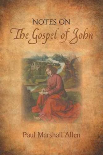 Notes On The Gospel Of John [Paperback]