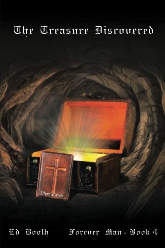 The Treasure Discovered Forever Man - Book 4 [Paperback]