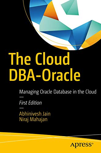 The Cloud DBA-Oracle Managing Oracle Database in the Cloud [Paperback]