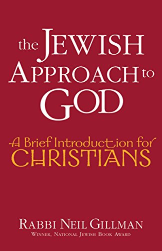 The Jewish Approach to God A Brief Introduction for Christians [Paperback]