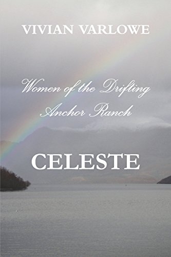 Celeste, Women of the Drifting Anchor Ranch [Paperback]