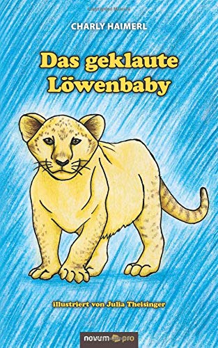 Das Geklaute Lwenbaby (german Edition) [Paperback]