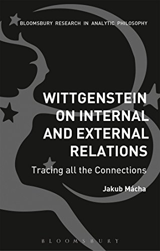 Wittgenstein on Internal and External Relations Tracing all the Connections [Paperback]