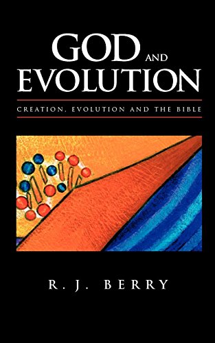 God and Evolution  Creation, Evolution and the Bible [Paperback]