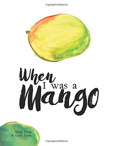 When I Was a Mango [Unknown]