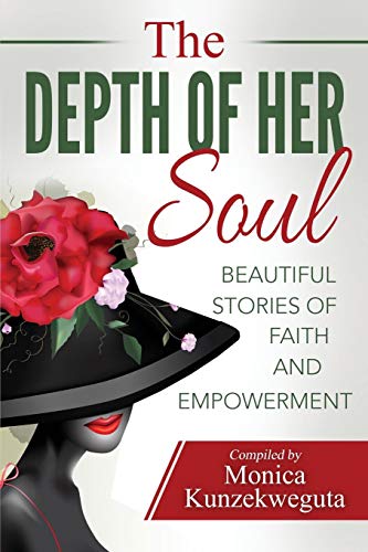 The Depth Of Her Soul Beautiful Stories Of Faith And Empowerment [Paperback]