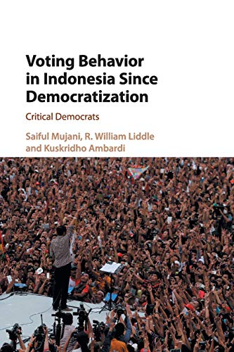 Voting Behavior in Indonesia since Democratization Critical Democrats [Paperback]