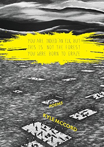 You Are Indeed An Elk, But This Is Not The Forest You Were Born To Graze [Paperback]