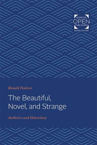 Beautiful, Novel, and Strange  Aesthetics and Heterodoxy [Paperback]