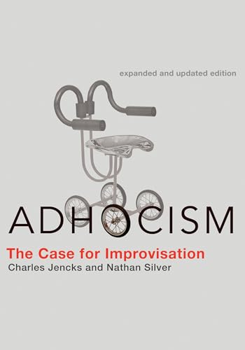 Adhocism, expanded and updated edition: The Case for Improvisation [Paperback]