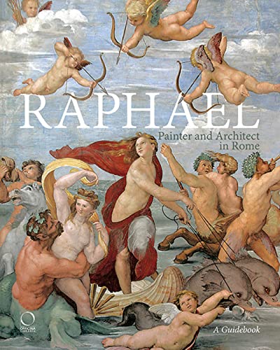 Raphael, Painter and Architect in Rome Itineraries [Paperback]
