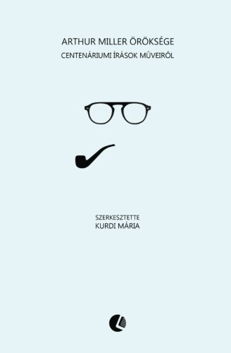 Arthur Miller rksge Centenriumi rsok MVeirL (hungarian Edition) [Paperback]