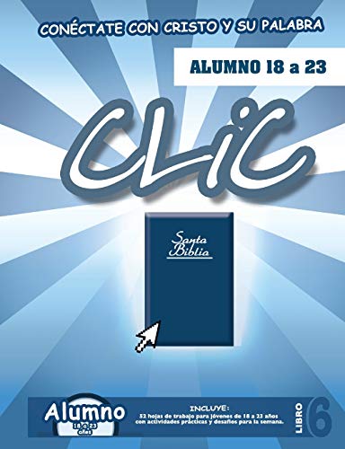 Clic, Libro 6, Alumno (18 A 23) (spanish Edition) [Paperback]