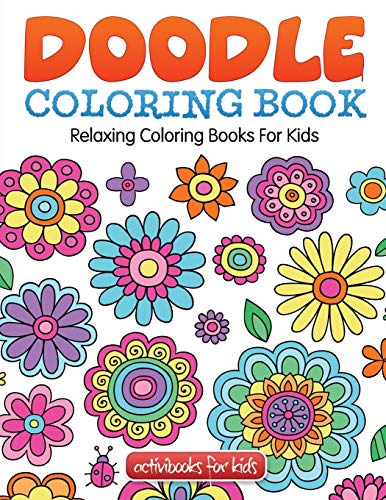 Doodle Coloring Book  Relaxing Coloring Books for Kids [Paperback]