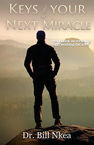 Keys To Your Next Miracle. [Paperback]