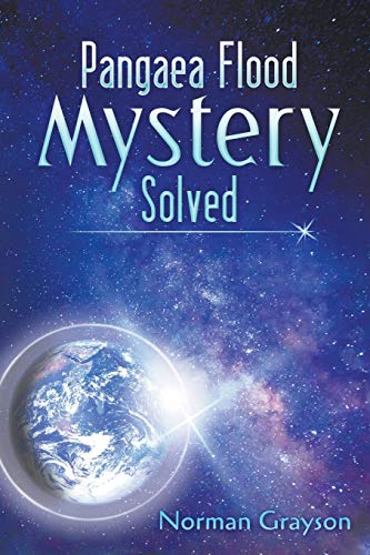 Pangaea Flood Mystery Solved [Paperback]