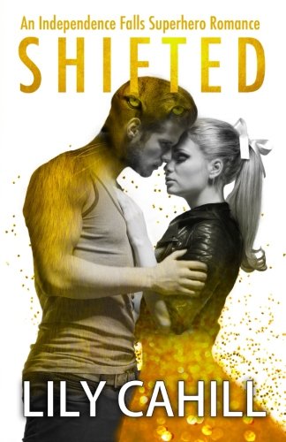 Shifted (independence Falls Superhero Romance) (volume 4) [Paperback]