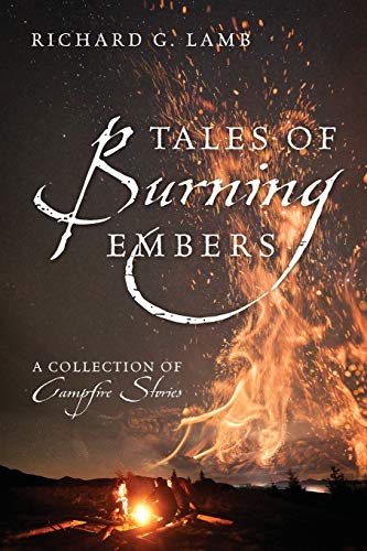 Tales of Burning Embers  A Collection of Campfire Stories [Paperback]