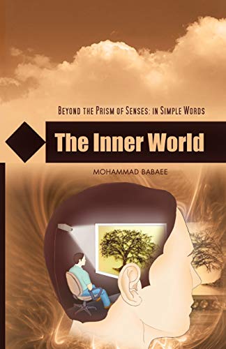 The Inner World Beyond The Prism Of Senses In Simple Words [Paperback]