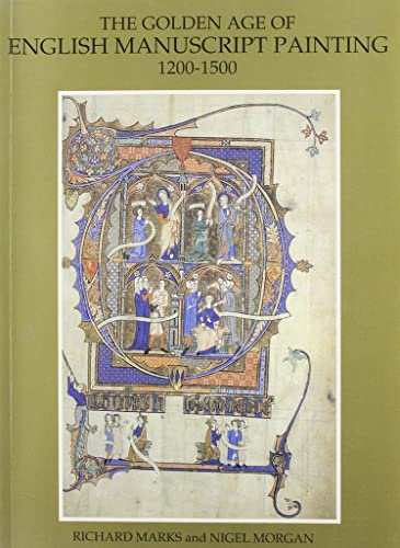 The Golden Age of English Manuscript Painting 1200-1500 [Paperback]