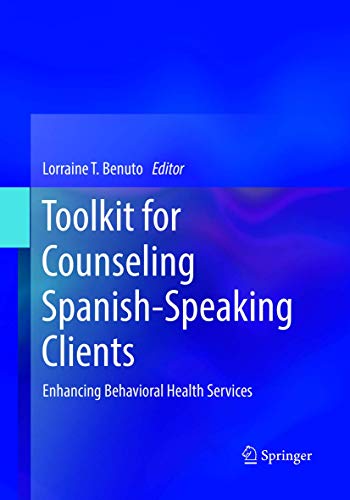 Toolkit for Counseling Spanish-Speaking Clients Enhancing Behavioral Health Ser [Paperback]