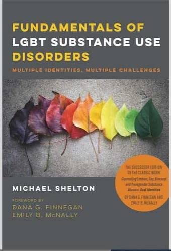 Fundamentals of LGBT Substance Use Disorders Multiple Identities, Multiple Chal [Paperback]