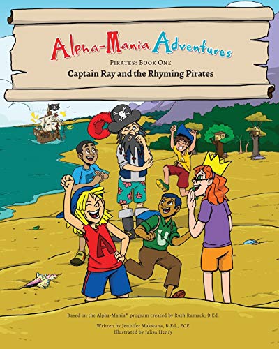 Alpha-Mania Adventures Captain Ray And The Rhyming Pirates A Rhyming Book (vol [Paperback]