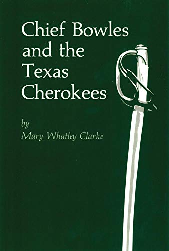Chief Bowles And The Texas Cherokees (civilization Of The American Indian (paper [Paperback]