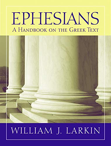 Ephesians A Handbook On The Greek Text (baylor Handbook On The Greek New Testam [Paperback]