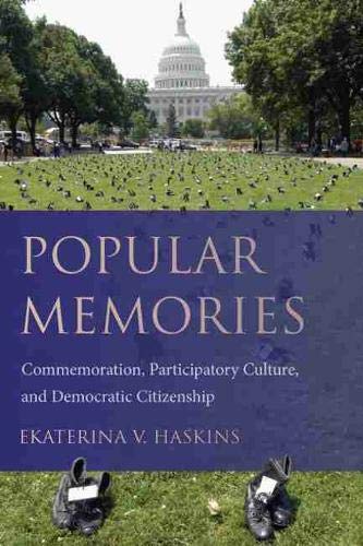 Popular Memories Commemoration, Participatory Culture, And Democratic Citizensh [Hardcover]