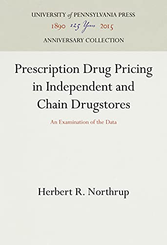 Prescription Drug Pricing in Independent and Chain Drugstores An Examination of [Hardcover]