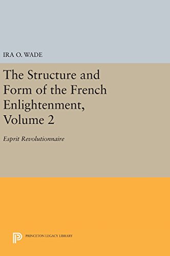 The Structure and Form of the French Enlightenment, Volume 2 Esprit Revolutionn [Hardcover]