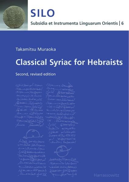 Classical Syriac for Hebraists Second, revised edition [Paperback]